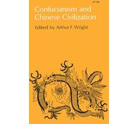Confucianism and Chinese Civilization