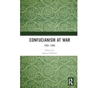 Confucianism at War: 1931-1945