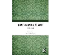 Confucianism at War: 1931-1945
