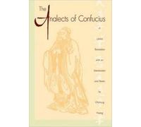 The Analects of Confucius Lun Yu by Confucius, Chichung Huang 9780195061574