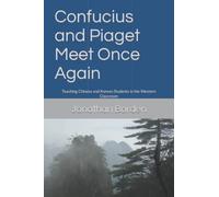 Confucius and Piaget Meet Once Again: Teaching Chinese and Korean Students in the Western Classroom