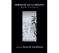 Confucius and the Analects: New Essays