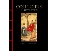Confucius Illustrated : The Analects
