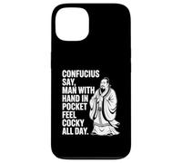 Confucius Say Man With Hand In Pocket Feel Cocky All Day Case for iPhone 13