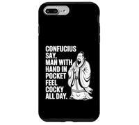 Confucius Say Man With Hand In Pocket Feel Cocky All Day Case for iPhone 7 Plus/8 Plus