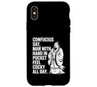 Confucius Say Man With Hand In Pocket Feel Cocky All Day Case for iPhone X/XS