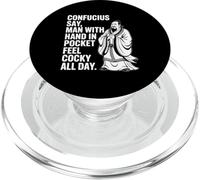 Confucius Say Man With Hand In Pocket Feel Cocky All Day PopSockets PopGrip for MagSafe