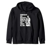 Confucius Say Man With Hand In Pocket Feel Cocky All Day Zip Hoodie