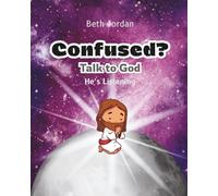 Confused? Talk to God: He's Listening (Talk to God Series)