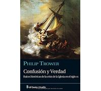 Confusión y verdad : raíces históricas de la crisis de la iglesia en el siglo XX