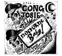 Cong Josie + Hearts & Rockets - Nocturne Baby / The Promise