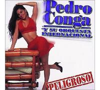 Conga, Pedro Y Su Orquesta Inte - Peligroso