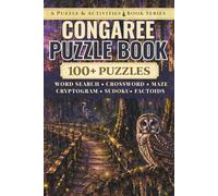 Congaree: An Unofficial Puzzle & Activities Book with 100+ Word Searches, Crosswords, Mazes, Cryptograms, Sudokus, & Factoids (Puzzle and Activities Book Series)