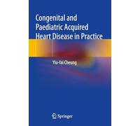 Congenital and Paediatric Acquired Heart Disease in Practice