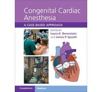 Congenital Cardiac Anesthesia – A Case-based Approach – Cambridge University Press