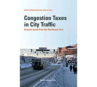 Congestion Taxes in City Traffic: Lessons Learnt from the Stockholm Trial