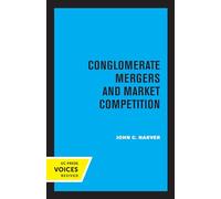 Conglomerate Mergers and Market Competition