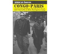 Congo-Paris: Transnational Traders on the Margins of the Law (African Issues)
