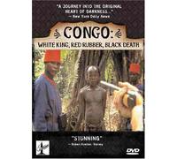 Congo: White King Red Rubber Black Death [DVD] [2004] [Region 1] [US Import] [NTSC]