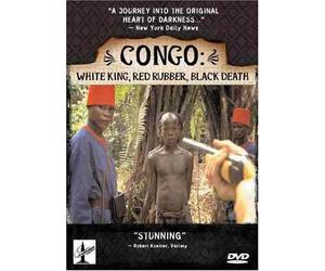 Congo: White King Red Rubber Black Death [DVD] [2004] [Region 1] [US Import] [NTSC]