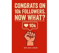 Congrats on 10k Followers. Now What? How to Stop Chasing Vanity and Start Building Real Digital Value