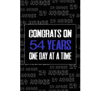 congrats on 54 years one day at a time funny 54 years Sober Anniversary journal notebook gift, sobriety birthday journal for man woman: AA NA OA ... support journal gift for sober people