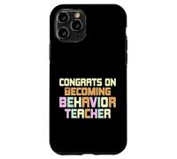 Congrats on Becoming Behavior Teacher - ABA Therapist Gifts Case for iPhone 11 Pro