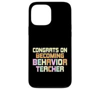 Congrats on Becoming Behavior Teacher - ABA Therapist Gifts Case for iPhone 13 Pro Max