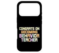 Congrats on Becoming Behavior Teacher - ABA Therapist Gifts Case for iPhone 17 Pro