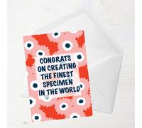 Congrats On Creating The Finest Specimen In The World Greetings Card - Large Card