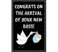 congrats on the arrival of your new boss cute funny Pregnancy notebook journal gift for pregnant woman: baby shower expecting gift for new mom mum, ... day gift for new mom mum mommy mummy to be