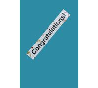 CONGRATULATION ON YOUR MILESTONE: A journal to Celebrate Growth,Progress and Achievement