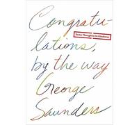 Congratulations, by the Way: Some Thoughts on Kindness