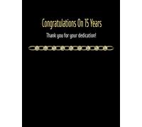 Congratulations On 15 Years - Thank you for your dedication!: Congratulation on 15 Years: Employee Appreciation Notebook Journal is 8.5x11 with 70 ... Personalized "Thank You Note" if elected.