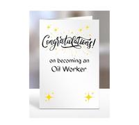 Congratulations on becoming an Oil Worker, card for men, women, him, her, colleague, boss, manager, supervisor, friend, gifts or presents, A5-211b_159