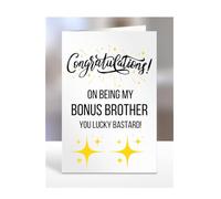 Congratulations on being my BONUS BROTHER, you lucky bstard, Funny Card, Joke, Silly, Gag, Birthday, Gifts for Men, Presents for Christmas, A5-64_17