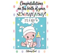 CONGRATULATIONS on the birth of your NEW BABY BOY! (Coloring Card): (Personalized Card/Gift) Personal Inspirational Messages & Quotes, Adult Coloring!