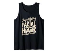 Congratulations On The Facial Hair What Else You Got Humor Tank Top