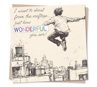 Congratulations or Celebration Card for Loved One - I Want To Shout From The Rooftops Just How Wonderful You Are - Positivity Card For Friend, Bestie, Partner, Colleague, Relative