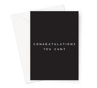 Congratulations You Cunt Greeting Card | Rude Offensive Congratulations Card, Adult Humour New Job, Graduation, Engagement Card