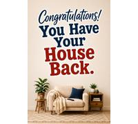 Congratulations! You Have Your House Back: A Funny Empty Nest Survival Guide for Parents After the Kids Move Out (The Unofficial Survival Guide Series)