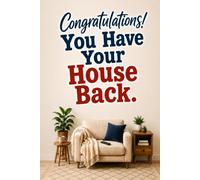 Congratulations! You Have Your House Back: A Funny Empty Nest Survival Guide for Parents After the Kids Move Out (The Unofficial Survival Guide Series)