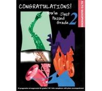 Congratulations! You've Just Passed Grade 2: (Alto Saxophone)