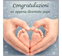 Congratulazioni! Sei appena diventato papà.: Preparati. Sarà una catastrofe. Ma sarà la catastrofe più bella, divertente e meravigliosa della tua vita. (Happy Books - Idee Regalo & Ricorrenze)