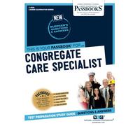 Congregate Care Specialist C-3939: Passbooks Study Guide (Career Examination, 3939)