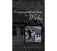 Congregationalism in Wales (Bangor History of Religion)