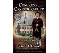 Congress's Cryptographer: A Novel of James Lovell and the American Revolution