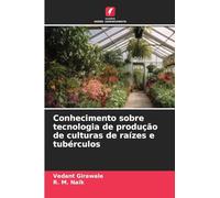 Conhecimento sobre tecnologia de produção de culturas de raízes e tubérculos