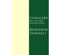 Coningsby: or the New Generation