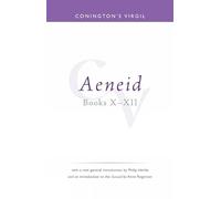 Conington's Virgil: Aeneid X - XII (Bristol Phoenix Press Classic Editions)